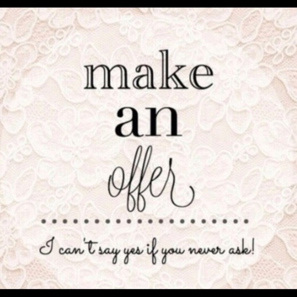 Make and offer!
